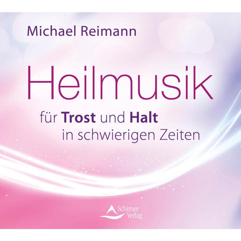 Heilmusik für Trost und Halt in schwierigen Zeiten