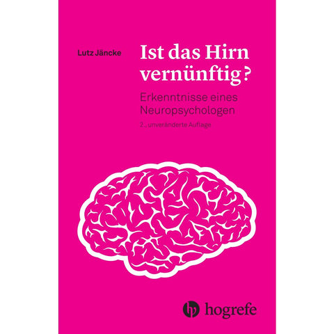 Ist das Hirn vernünftig?