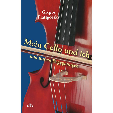 Mein Cello und ich und unsere Begegnungen