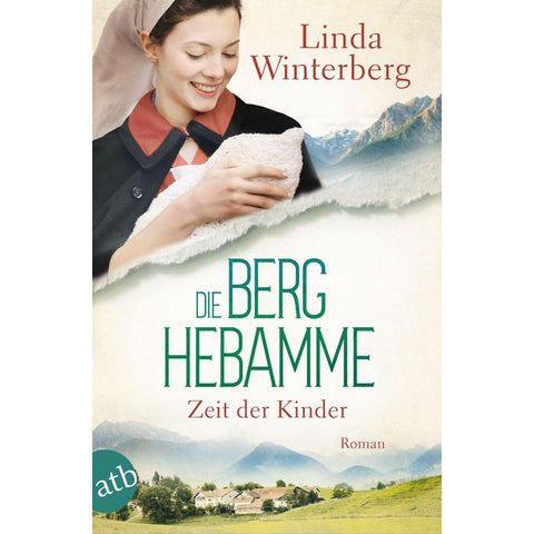 Die Berghebamme - Zeit der Kinder