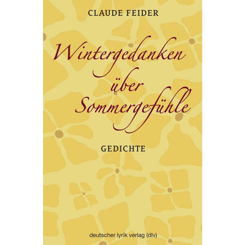 Wintergedanken über Sommergefühle