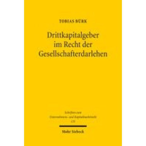 Drittkapitalgeber im Recht der Gesellschafterdarlehen