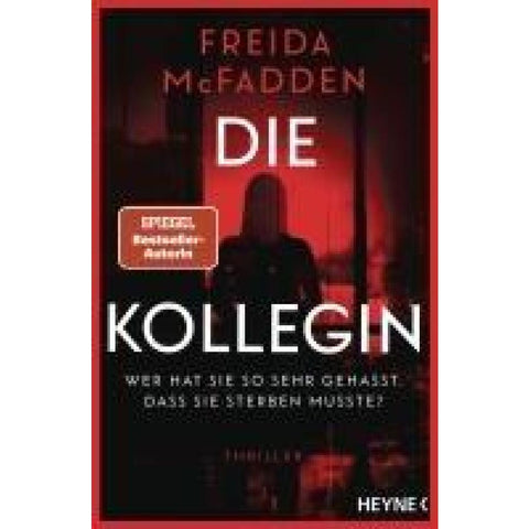 Die Kollegin - Wer hat sie so sehr gehasst, dass sie sterben musste?