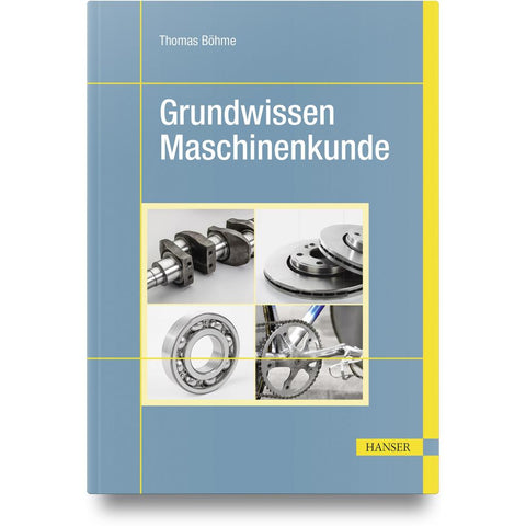 Grundwissen Maschinenkunde