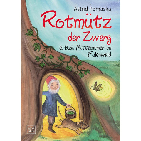 Rotmütz der Zwerg (Bd. 3): Mittsommer im Eulenwald