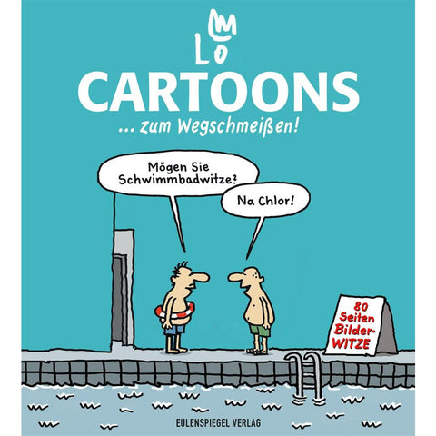 Cartoons ... zum Wegschmeißen!
