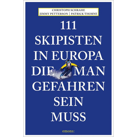111 Skipisten in Europa, die man gefahren sein muss