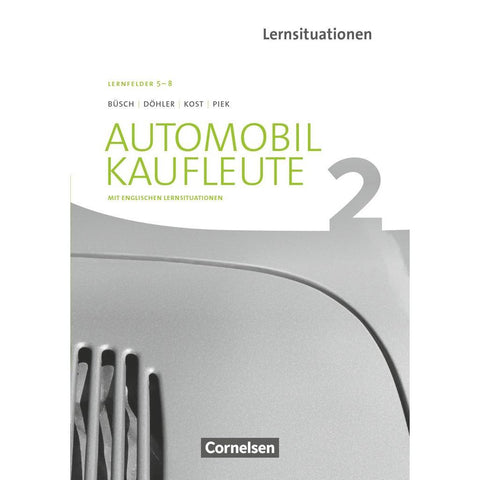 Automobilkaufleute Band 2: Lernfelder 5-8 - Arbeitsbuch mit englischen Lernsituationen