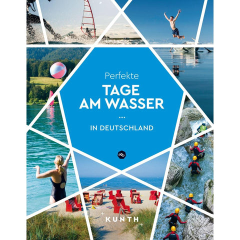 KUNTH Perfekte Tage am Wasser in Deutschland