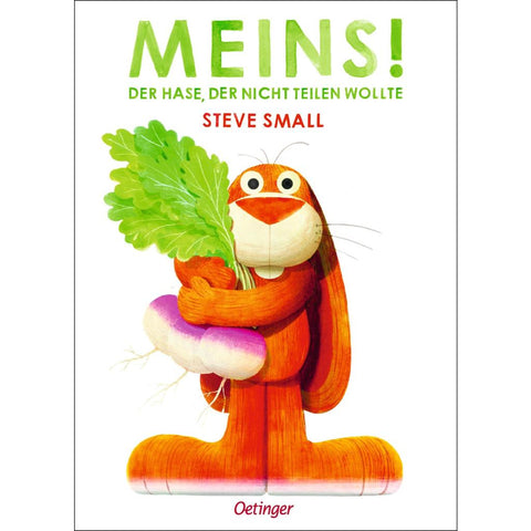 Meins! Der Hase, der nicht teilen wollte