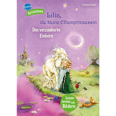 Lilia, die kleine Elbenprinzessin. Das verzauberte Einhorn