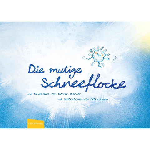 Die mutige Schneeflocke