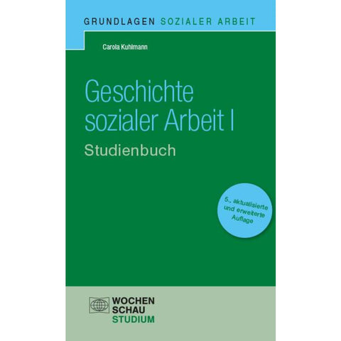 Geschichte sozialer Arbeit I. Studienbuch