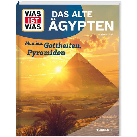 WAS IST WAS Das alte Ägypten. Mumien, Gottheiten, Pyramiden