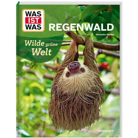WAS IST WAS Regenwald. Wilde grüne Welt