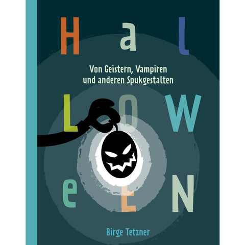 Halloween. Von Geistern, Vampiren und anderen Spukgestalten