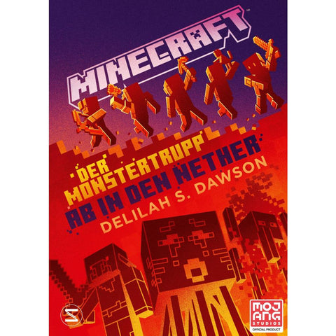 Minecraft - Der Monstertrupp: Ab in den Nether