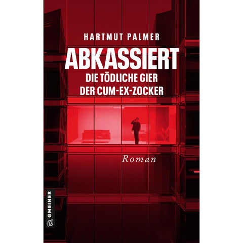 Abkassiert - Die tödliche Gier der Cum-Ex-Zocker