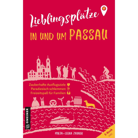 Lieblingsplätze in und um Passau