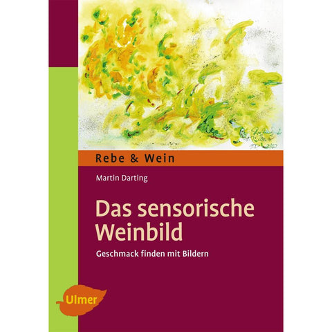 Das Sensorische Weinbild