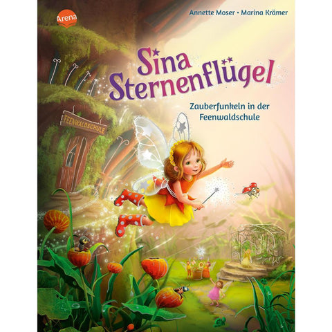 Sina Sternenflügel (2). Zauberfunkeln in der Feenwaldschule