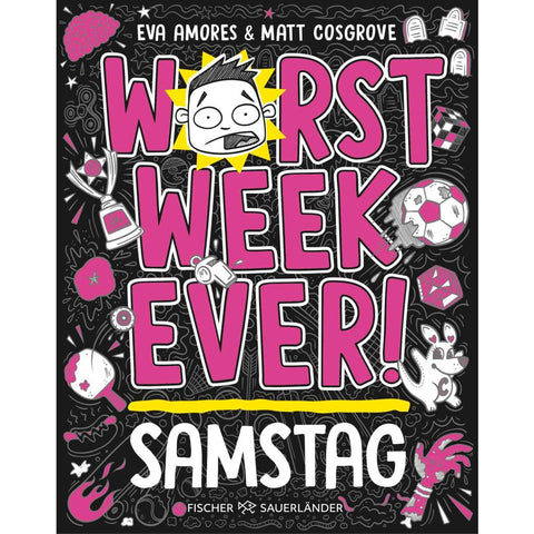 Worst Week Ever  - Samstag