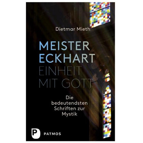 Meister Eckhart - Einheit mit Gott