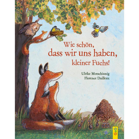 Wie schön, dass wir uns haben, kleiner Fuchs!