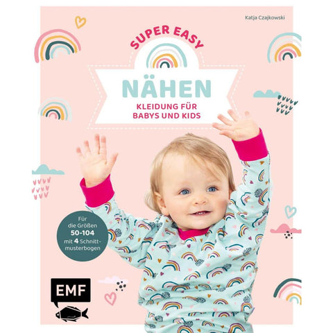 Nähen super easy - Kleidung für Babys und Kids