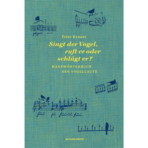 Singt der Vogel, ruft er oder schlägt er?