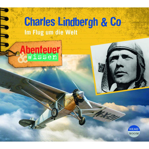 Abenteuer & Wissen: Charles Lindbergh & Co