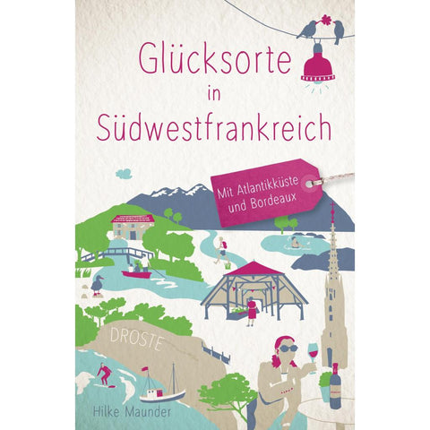 Glücksorte in Südwestfrankreich