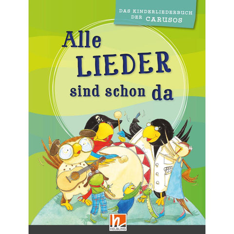 Alle Lieder sind schon da. Liederbuch