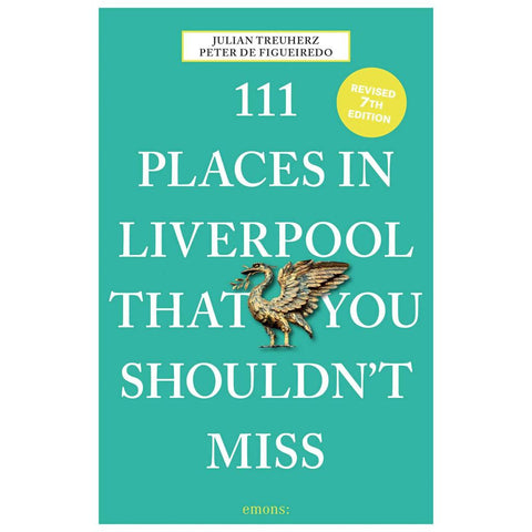 111 Places in Liverpool That You Shouldn't Miss