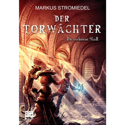 Der Torwächter 02 - Die verlorene Stadt