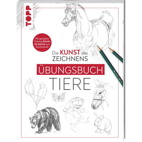 Die Kunst des Zeichnens - Tiere Übungsbuch
