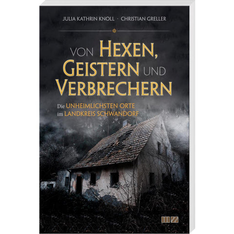 Von Hexen, Geistern und Verbrechern