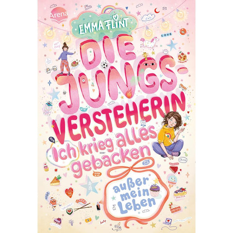 Die Jungsversteherin. Ich krieg alles gebacken (außer mein Leben)