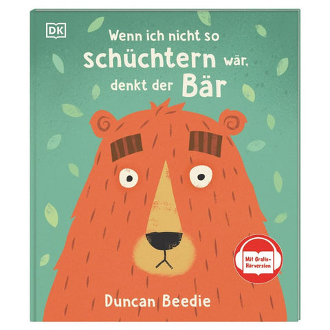 Wenn ich nicht so schüchtern wär, denkt der Bär