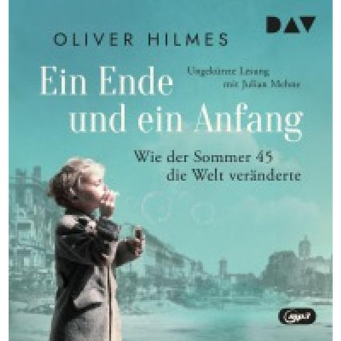 Ein Ende und ein Anfang. Wie der Sommer 45 die Welt veränderte