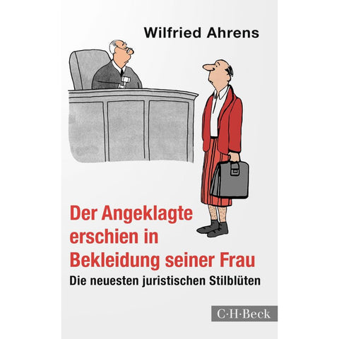 Der Angeklagte erschien in Bekleidung seiner Frau