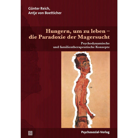 Hungern, um zu leben - die Paradoxie der Magersucht