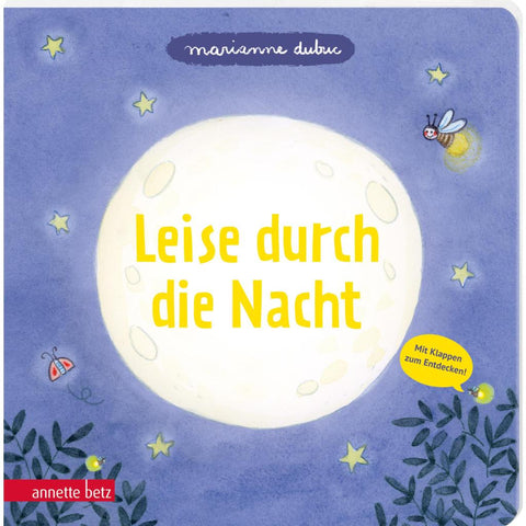 Leise durch die Nacht - Ein Pappbilderbuch mit vielen Klappen