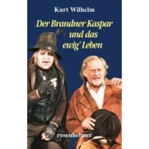 Der Brandner Kaspar und das ewig' Leben