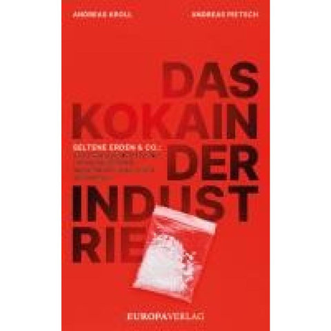 Das Kokain der Industrie
