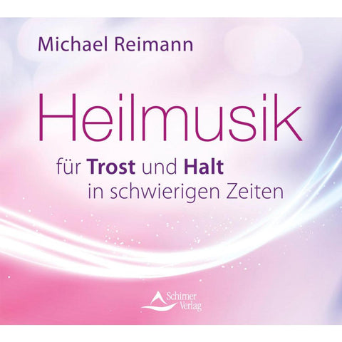 Heilmusik für Trost und Halt in schwierigen Zeiten