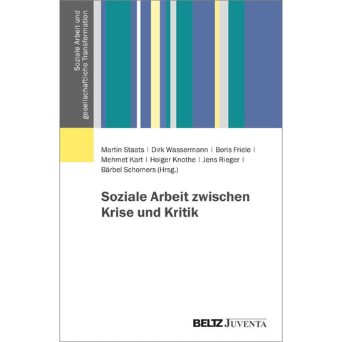 Soziale Arbeit zwischen Krise und Kritik