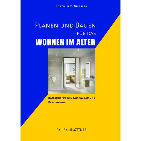 Planen und Bauen für das Wohnen im Alter