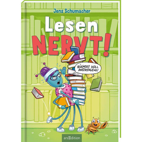 Lesen NERVT! - Bücher? Voll anstrengend! (Lesen nervt! 3)