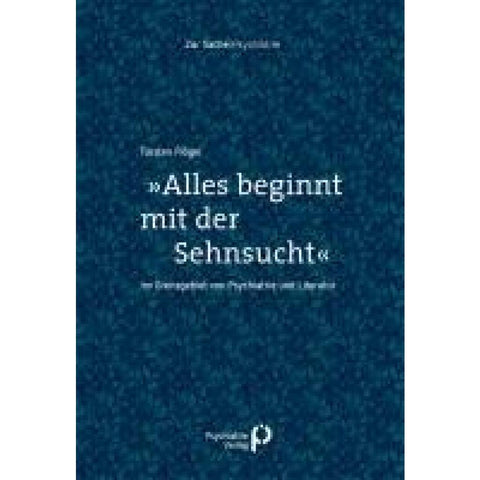 'Alles beginnt mit der Sehnsucht'